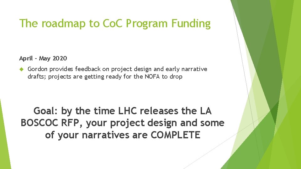 The roadmap to Co. C Program Funding April - May 2020 Gordon provides feedback