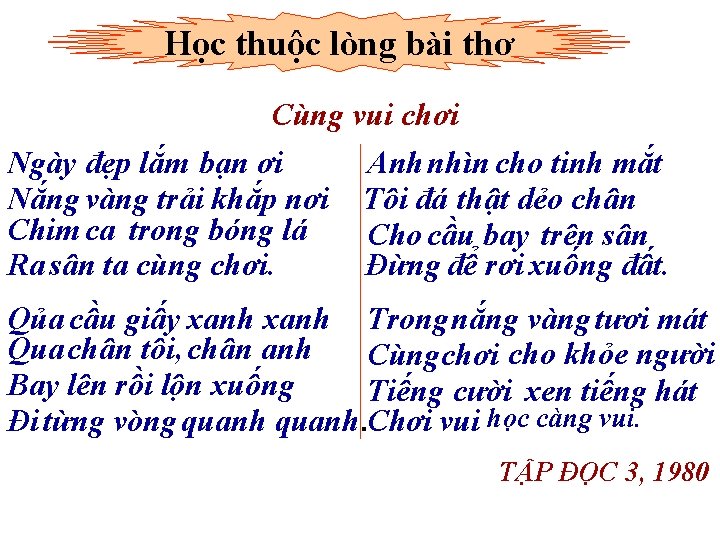 Học thuộc lòng bài thơ Cùng vui chơi Ngày đẹp lắm bạn ơi Nắng