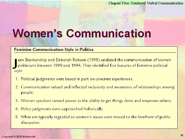 Chapter Five: Gendered Verbal Communication Women’s Communication Copyright © 2005 Wadsworth 25 