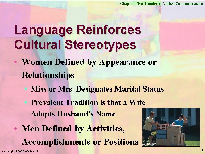 Chapter Five: Gendered Verbal Communication Language Reinforces Cultural Stereotypes • Women Defined by Appearance