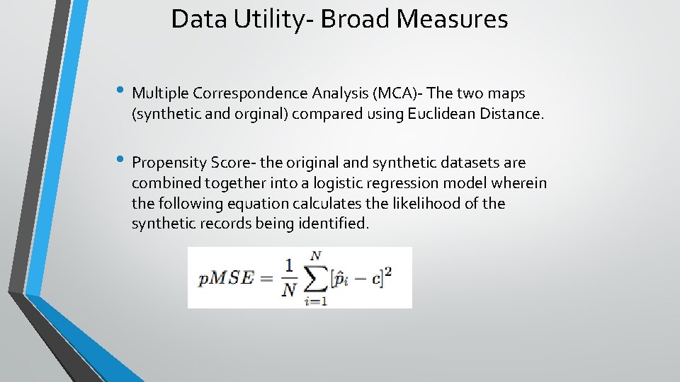 Data Utility- Broad Measures • Multiple Correspondence Analysis (MCA)- The two maps (synthetic and