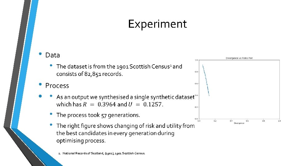 Experiment • 1. National Records of Scotland, (1901), 1901 Scottish Census. 