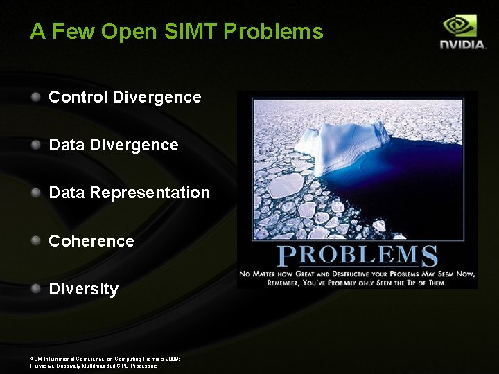 A Few Open SIMT Problems Control Divergence Data Representation Coherence Diversity ACM International Conference