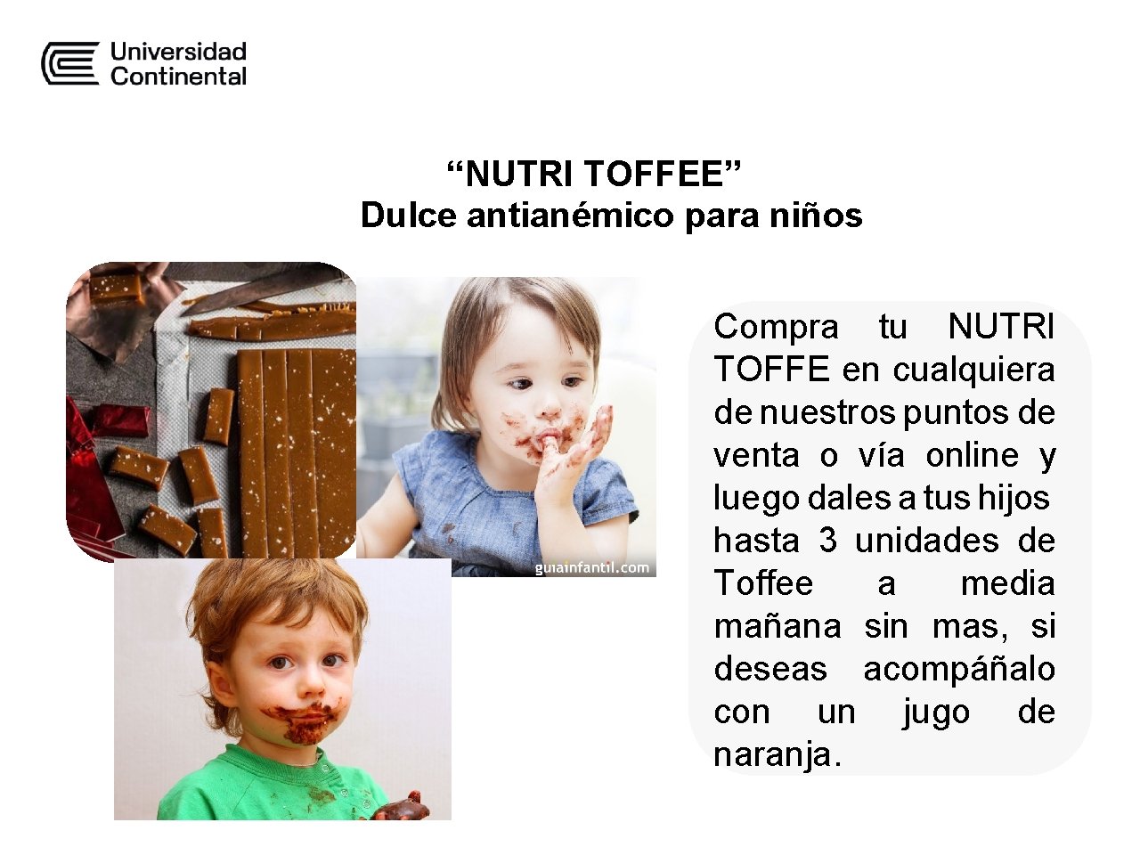 “NUTRI TOFFEE” Dulce antianémico para niños Compra tu NUTRI TOFFE en cualquiera de nuestros