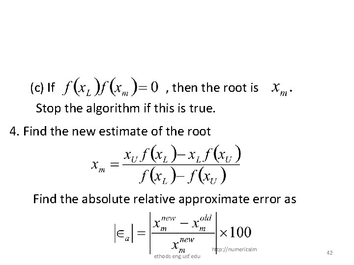 , then the root is (c) If Stop the algorithm if this is true. , then the root is (c) If Stop the algorithm if this is true.