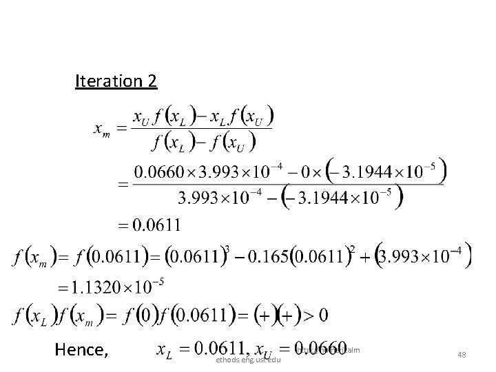 Iteration 2 Hence, ethods. eng. usf. edu http: //numericalm 48 Iteration 2 Hence, ethods. eng. usf. edu http: //numericalm 48