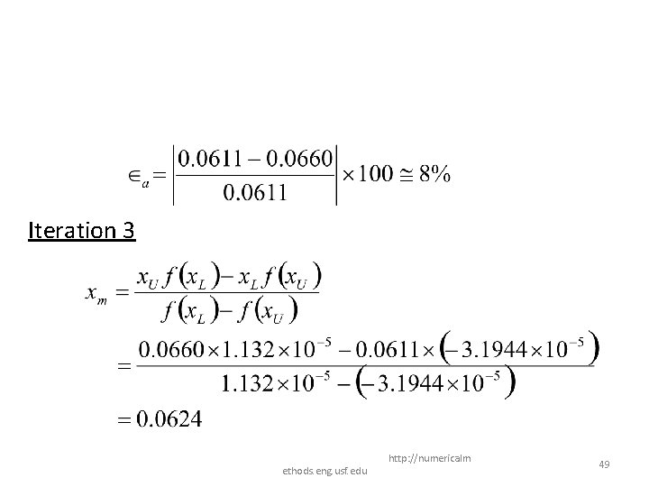 Iteration 3 ethods. eng. usf. edu http: //numericalm 49 Iteration 3 ethods. eng. usf. edu http: //numericalm 49