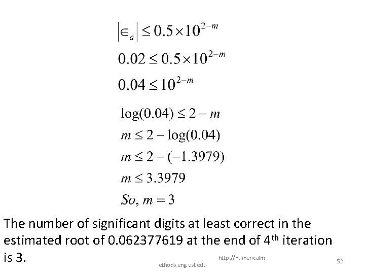 The number of significant digits at least correct in the estimated root of 0.
