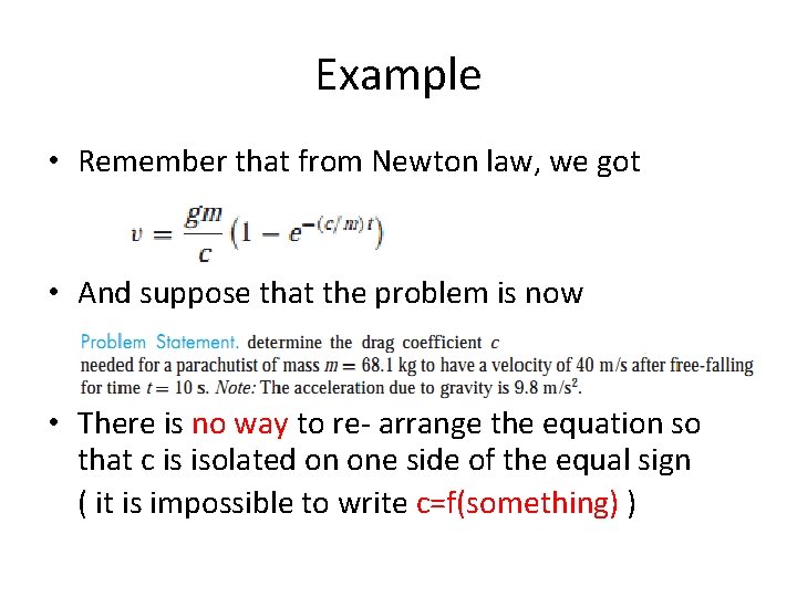 Example • Remember that from Newton law, we got • And suppose that the Example • Remember that from Newton law, we got • And suppose that the