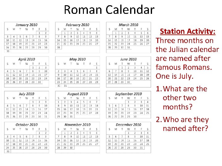 Roman Calendar Station Activity: Three months on the Julian calendar are named after famous