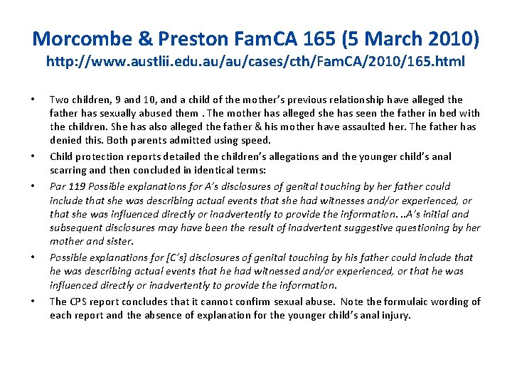 Morcombe & Preston Fam. CA 165 (5 March 2010) http: //www. austlii. edu. au/au/cases/cth/Fam.