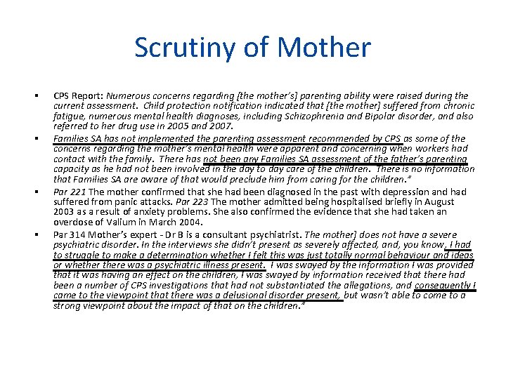 Scrutiny of Mother CPS Report: Numerous concerns regarding [the mother’s] parenting ability were raised