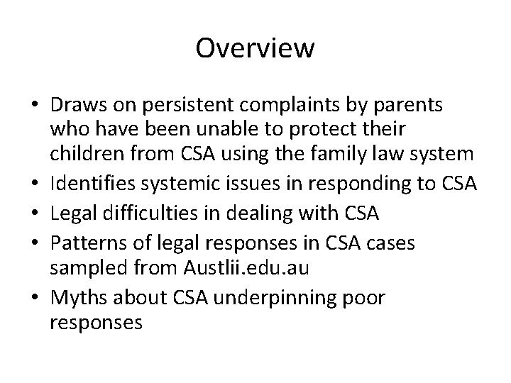 Overview • Draws on persistent complaints by parents who have been unable to protect