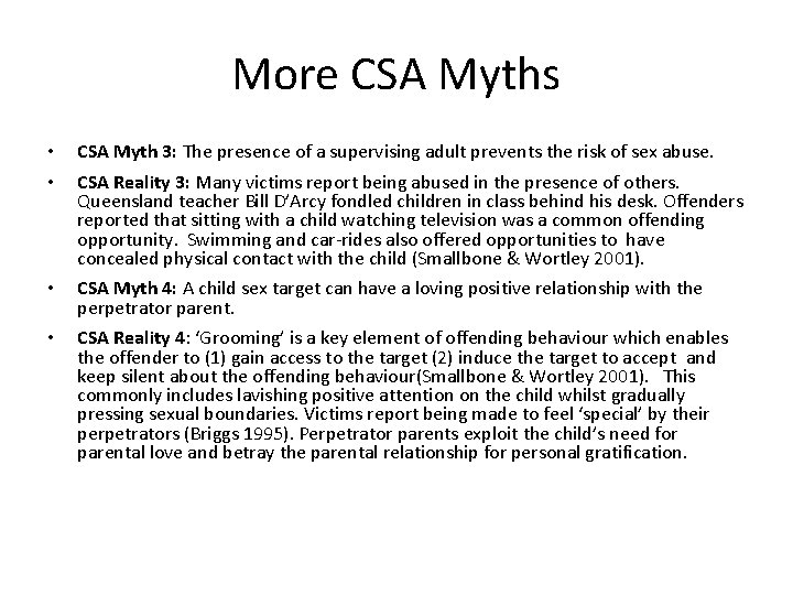 More CSA Myths • • CSA Myth 3: The presence of a supervising adult