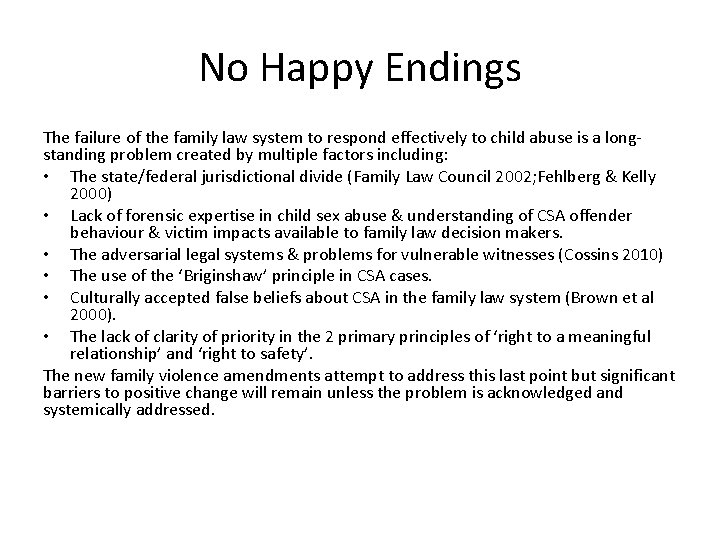 No Happy Endings The failure of the family law system to respond effectively to