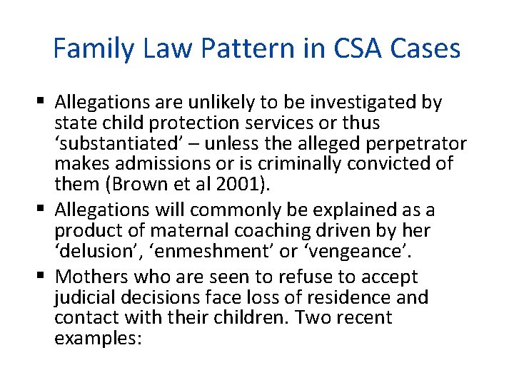 Family Law Pattern in CSA Cases Allegations are unlikely to be investigated by state