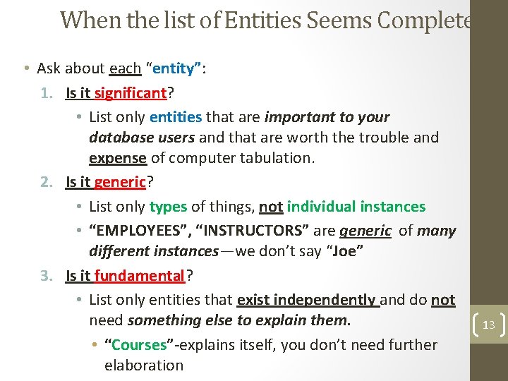 When the list of Entities Seems Complete • Ask about each “entity”: 1. Is When the list of Entities Seems Complete • Ask about each “entity”: 1. Is