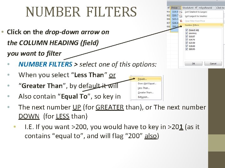 NUMBER FILTERS • Click on the drop-down arrow on the COLUMN HEADING (field) you NUMBER FILTERS • Click on the drop-down arrow on the COLUMN HEADING (field) you