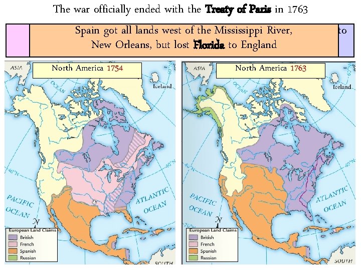 The war officially ended with the Treaty of Paris in 1763 France England Spain