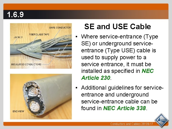 1. 6. 9 SE and USE Cable • Where service-entrance (Type SE) or underground