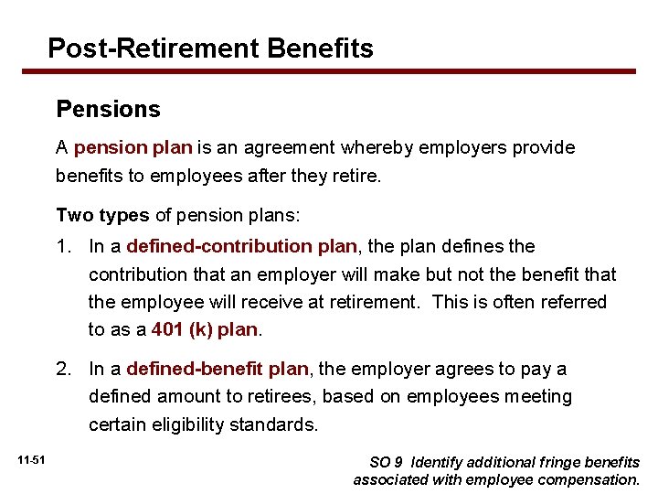 Post-Retirement Benefits Pensions A pension plan is an agreement whereby employers provide benefits to