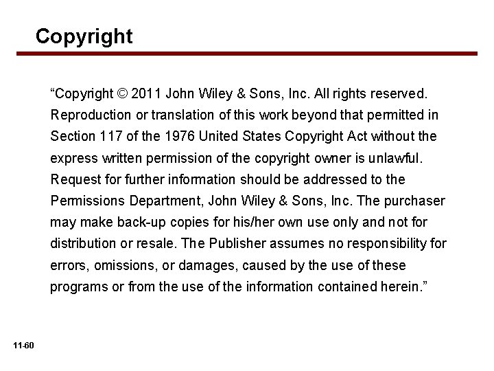 Copyright “Copyright © 2011 John Wiley & Sons, Inc. All rights reserved. Reproduction or