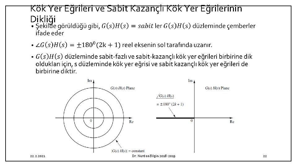 Kök Yer Eğrileri ve Sabit Kazançlı Kök Yer Eğrilerinin Dikliği • 22. 2. 2021