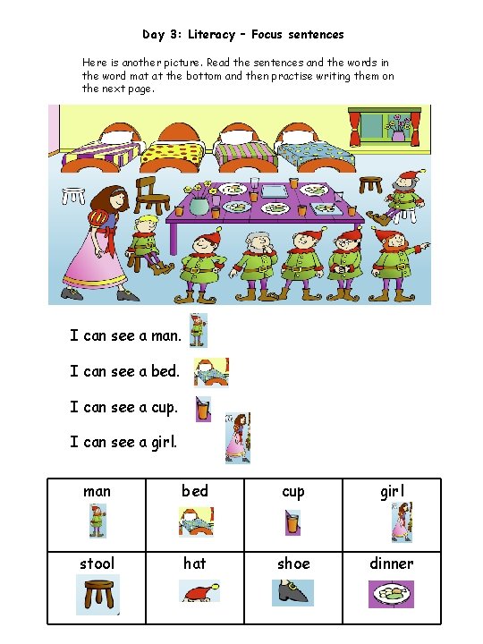 Day 3: Literacy – Focus sentences Here is another picture. Read the sentences and