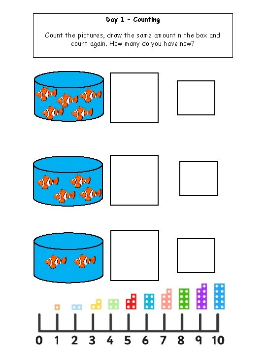 Day 1 – Counting Count the pictures, draw the same amount n the box