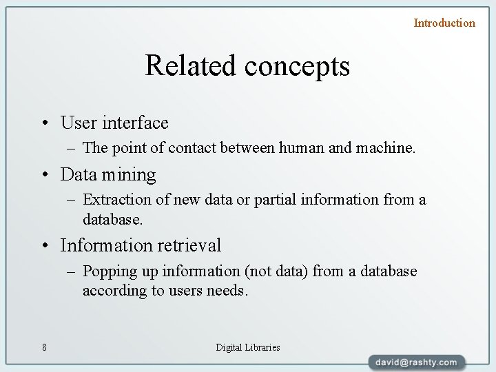 Introduction Related concepts • User interface – The point of contact between human and