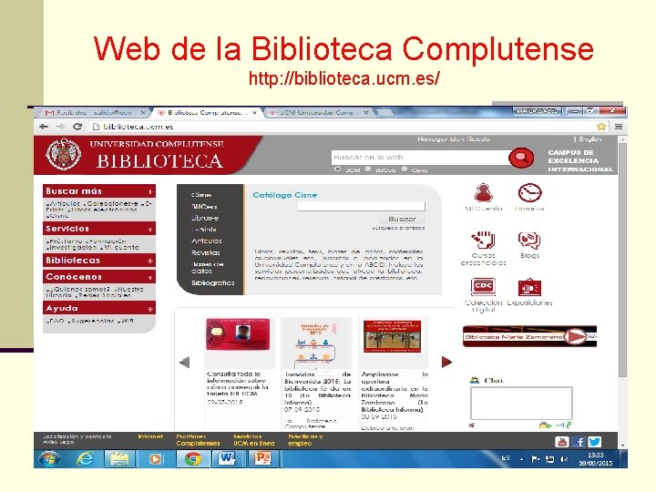 Web de la Biblioteca Complutense http: //biblioteca. ucm. es/ 