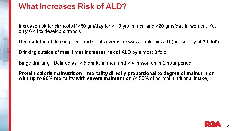 What Increases Risk of ALD? Increase risk for cirrhosis if >60 gm/day for >