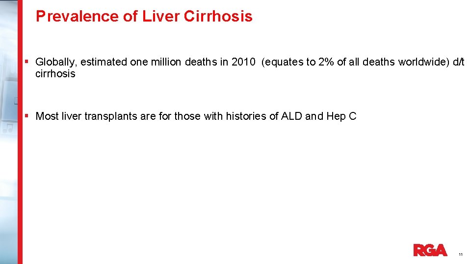 Prevalence of Liver Cirrhosis § Globally, estimated one million deaths in 2010 (equates to