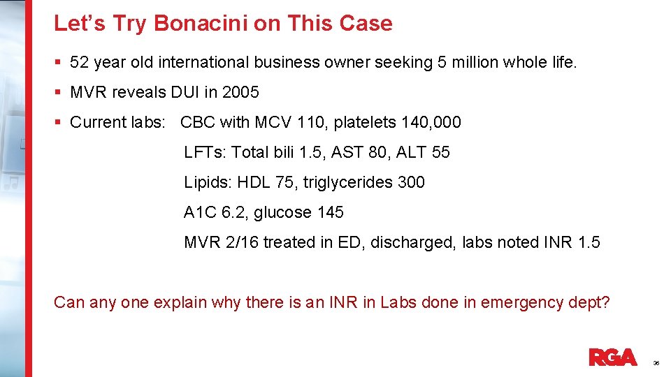 Let’s Try Bonacini on This Case § 52 year old international business owner seeking