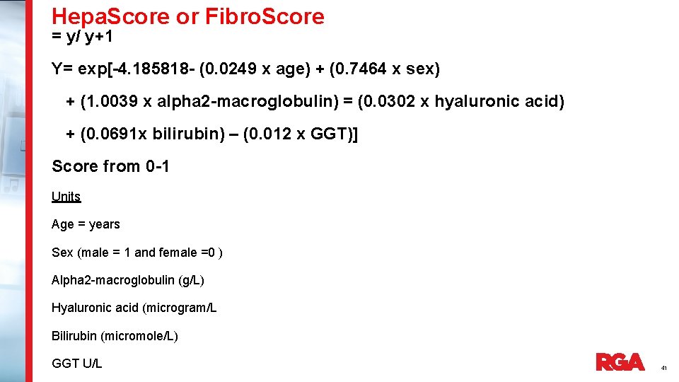 Hepa. Score or Fibro. Score = y/ y+1 Y= exp[-4. 185818 - (0. 0249