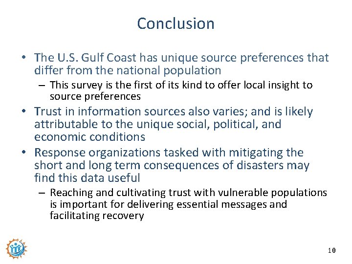 Conclusion • The U. S. Gulf Coast has unique source preferences that differ from