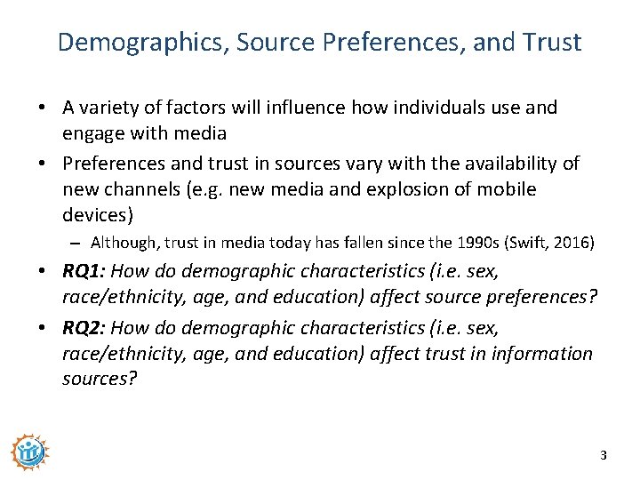 Demographics, Source Preferences, and Trust • A variety of factors will influence how individuals
