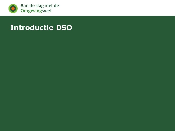 Introductie DSO 
