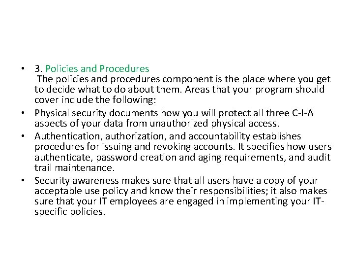  • 3. Policies and Procedures The policies and procedures component is the place
