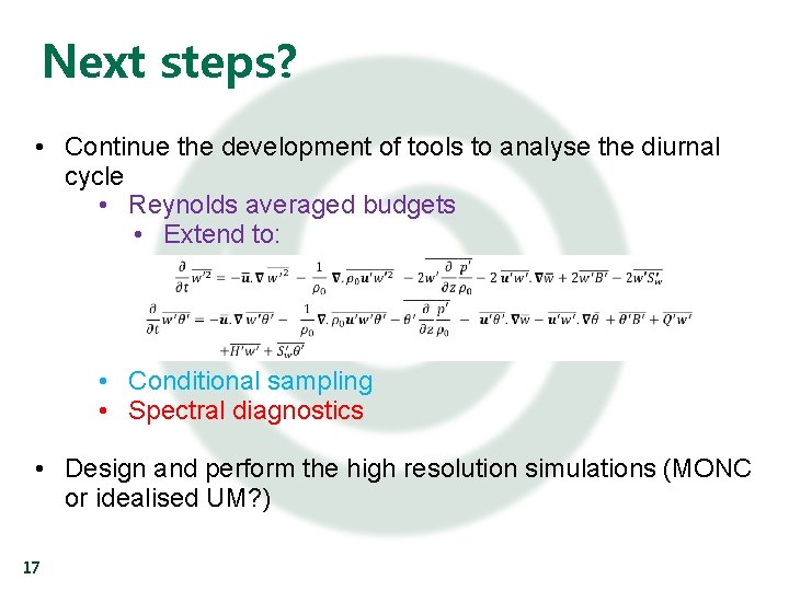 Next steps? • Continue the development of tools to analyse the diurnal cycle •