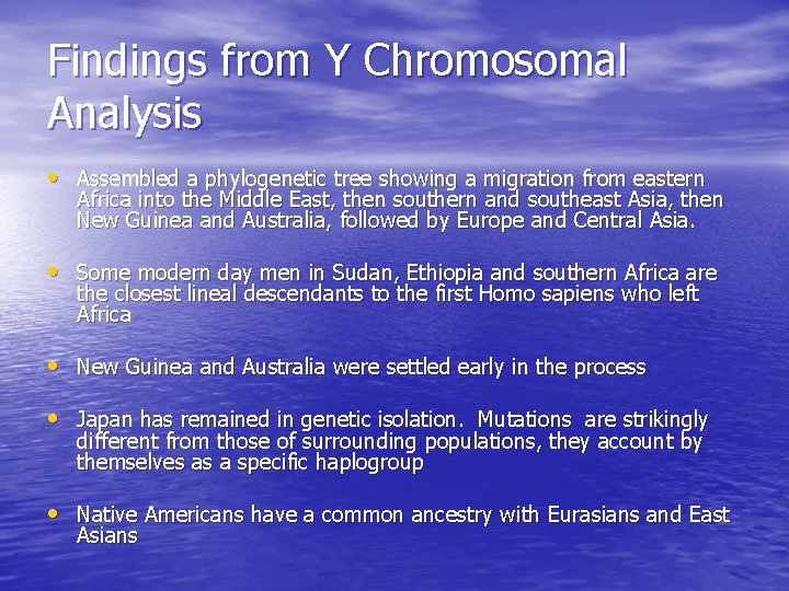 Findings from Y Chromosomal Analysis • Assembled a phylogenetic tree showing a migration from Findings from Y Chromosomal Analysis • Assembled a phylogenetic tree showing a migration from