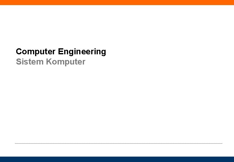 Computer Engineering Sistem Komputer 