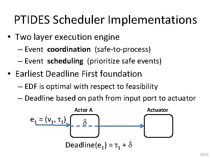 PTIDES Scheduler Implementations • Two layer execution engine – Event coordination (safe-to-process) – Event