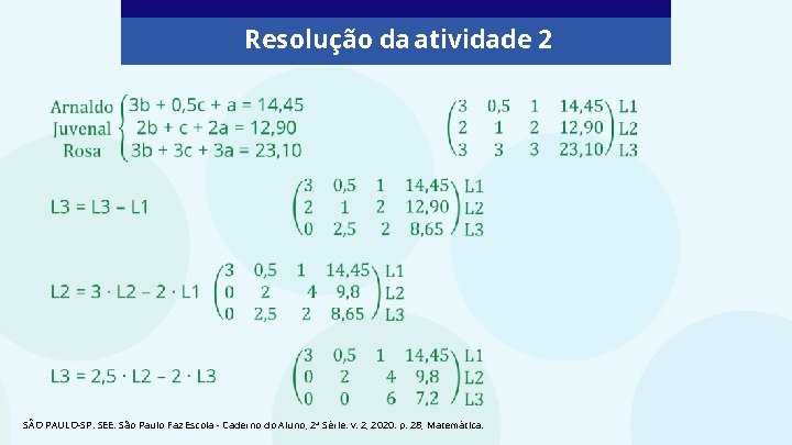 Resolução da atividade 2 SÃO PAULO-SP. SEE. São Paulo Faz Escola - Caderno do