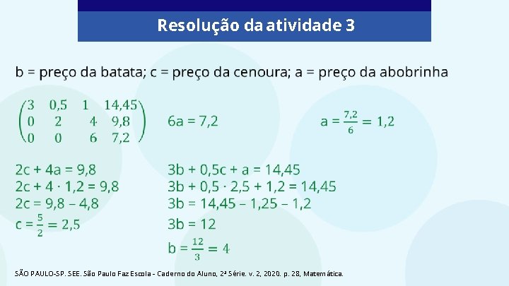 Resolução da atividade 3 SÃO PAULO-SP. SEE. São Paulo Faz Escola - Caderno do