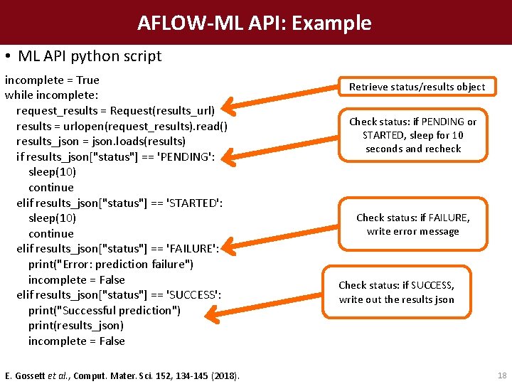 AFLOW-ML API: Example • ML API python script incomplete = True while incomplete: request_results