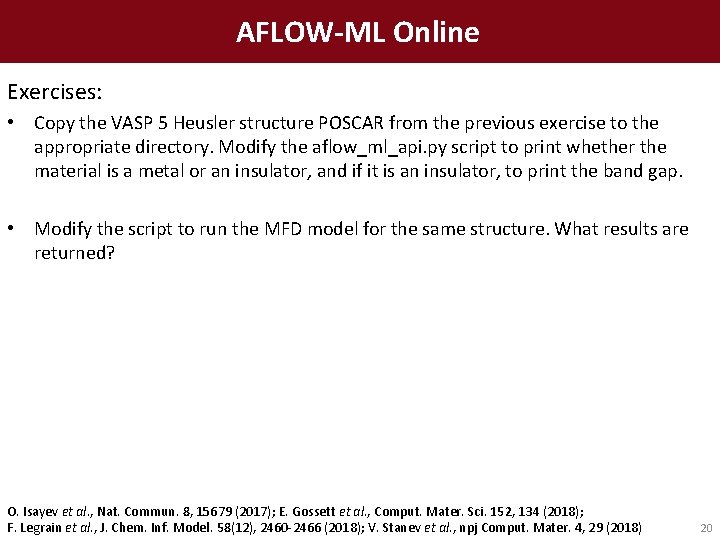 AFLOW-ML Online Exercises: • Copy the VASP 5 Heusler structure POSCAR from the previous