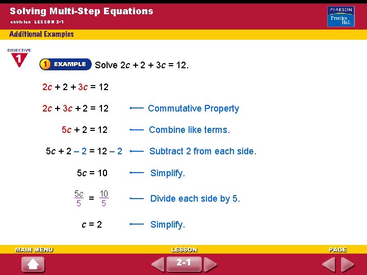 Solving Multi-Step Equations envision LESSON 2 -1 Solve 2 c + 2 + 3