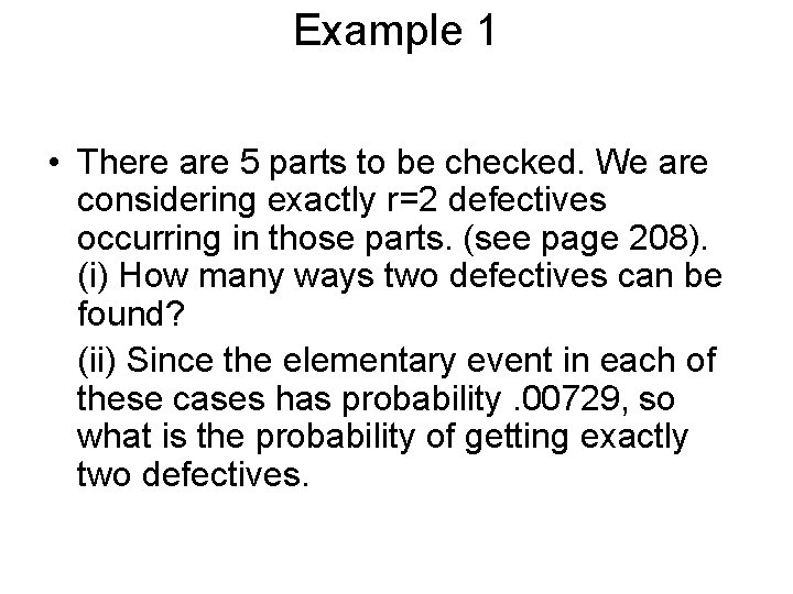 Example 1 • There are 5 parts to be checked. We are considering exactly Example 1 • There are 5 parts to be checked. We are considering exactly