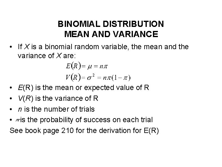 BINOMIAL DISTRIBUTION MEAN AND VARIANCE • If X is a binomial random variable, the BINOMIAL DISTRIBUTION MEAN AND VARIANCE • If X is a binomial random variable, the